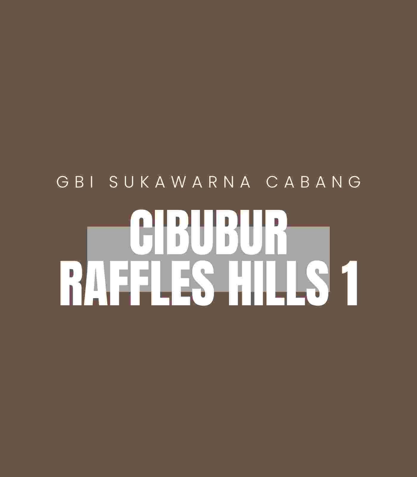 CIBUBUR RAFFLES HILLS 1 Schedule